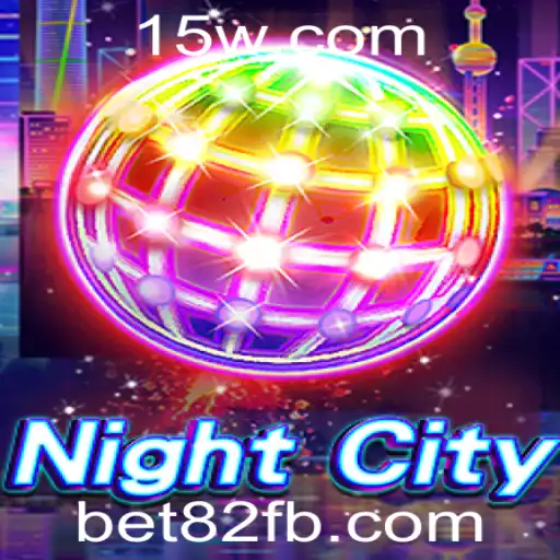 Explorando as Aventuras de 'NightCity' com a Estratégia 'bet82'